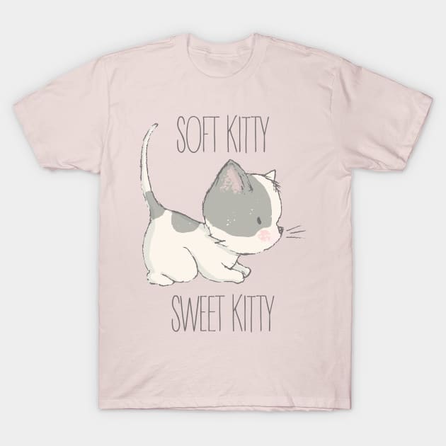 Soft Kitty, Sweet Kitty T-Shirt by DanielLiamGill